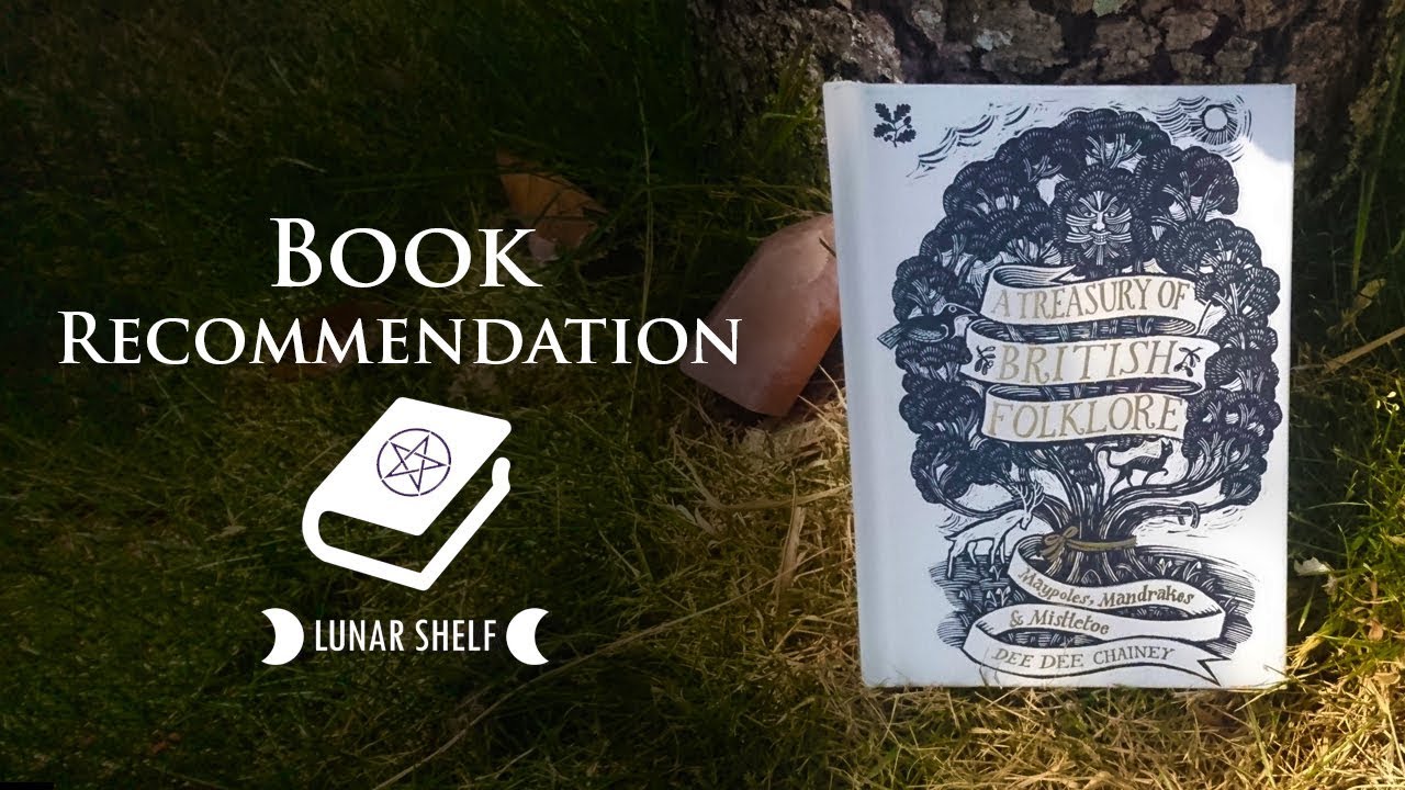 Video thumbnail for Witchy Books Review - A Treasury of British Folklore  by Dee Dee Chainey