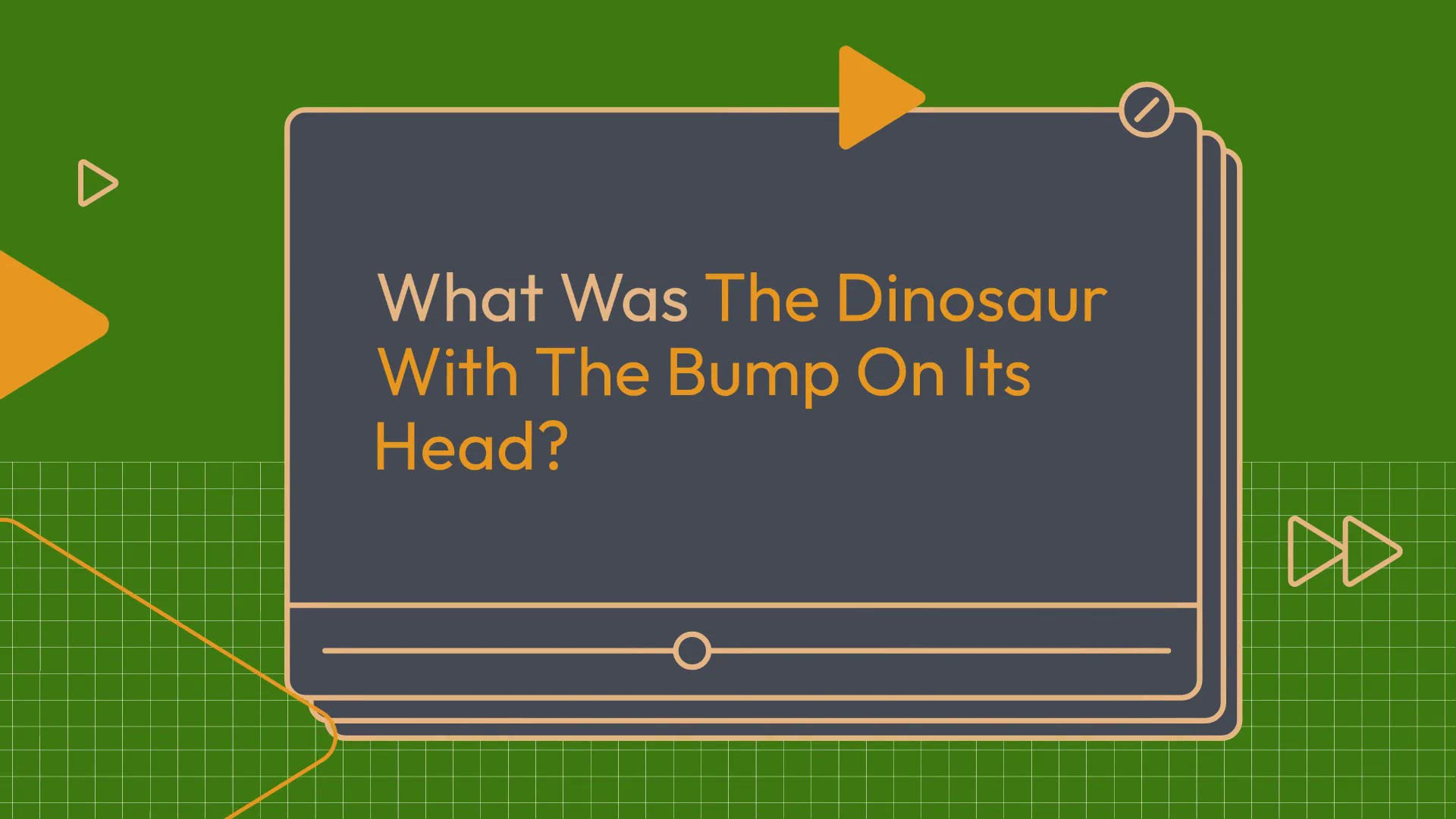 'Video thumbnail for Bump_Headed_Dinosaur'