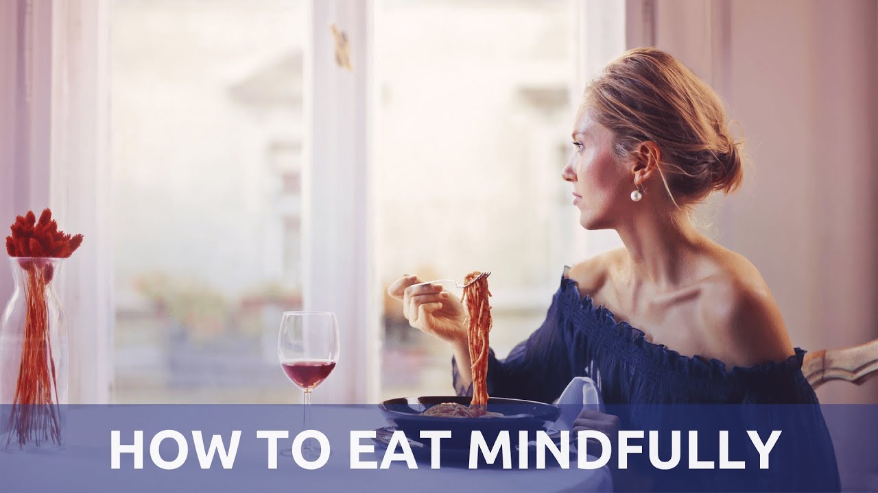 Video thumbnail for 10 Tips For Mindful Eating