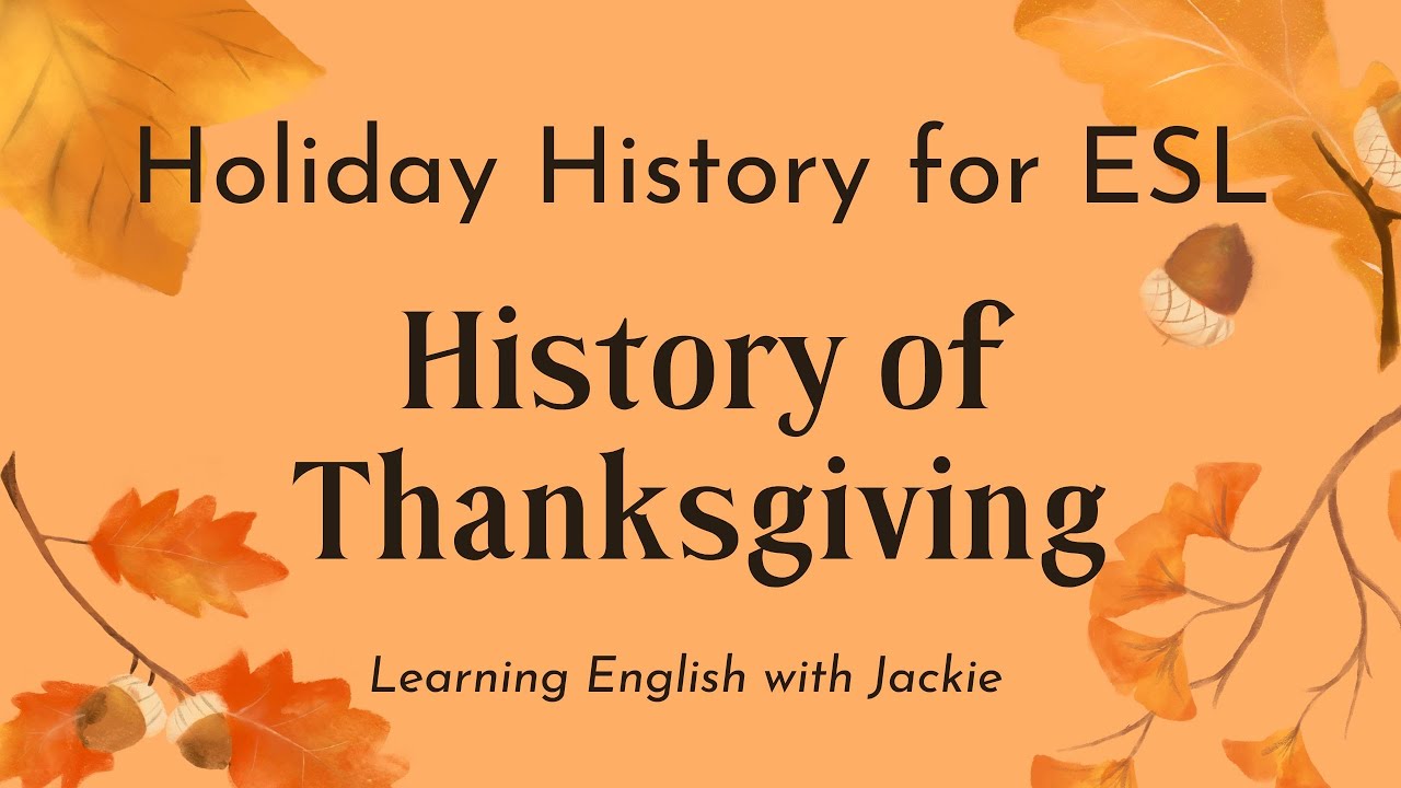 'Video thumbnail for History of Thanksgiving | Holiday History for ESL'