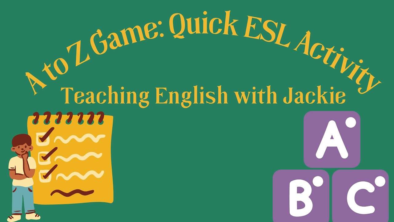 'Video thumbnail for A Quick ESL Warm-Up Activity: A to Z Game | Try out this TEFL Alphabet Vocabulary Game'