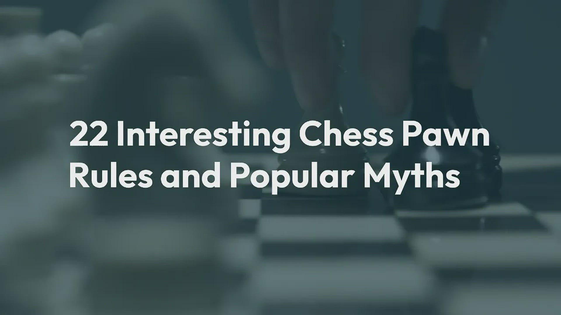 Video thumbnail for 22 Interesting Chess Pawn Rules and Popular Myths