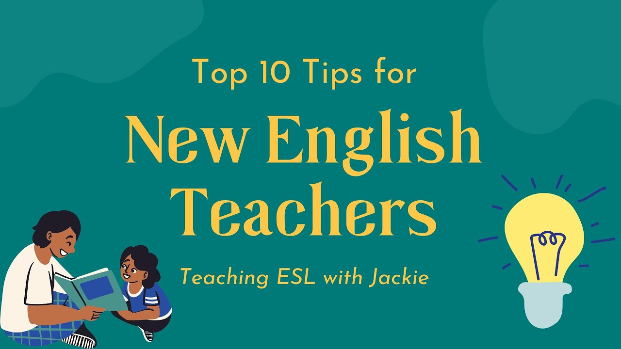 'Video thumbnail for Top 10 Tips for New English Teachers | How to teach ESL/EFL for Beginner Teachers'