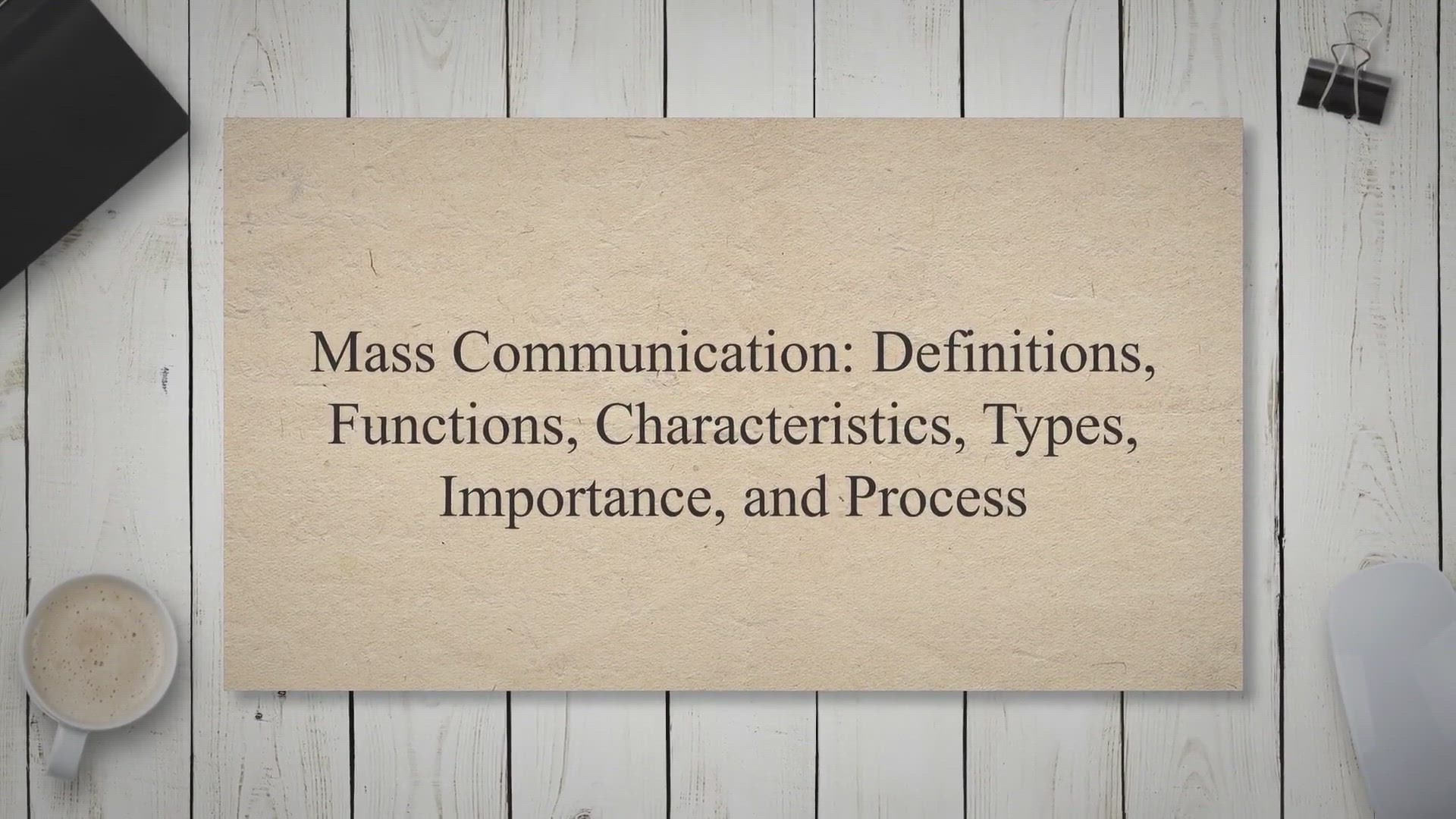 'Video thumbnail for What is Mass Communication? Definitions, Functions, Characteristics'