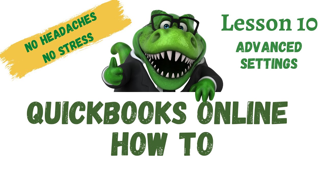 'Video thumbnail for QuickBooks How To | #10 Advanced Settings | Free QuickBooks Online Training'