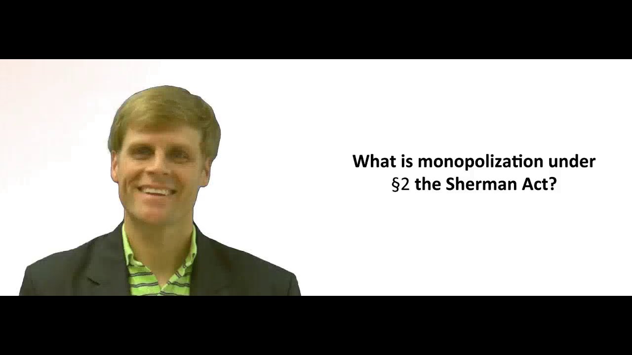 'Video thumbnail for Sherman Act Monopolization'