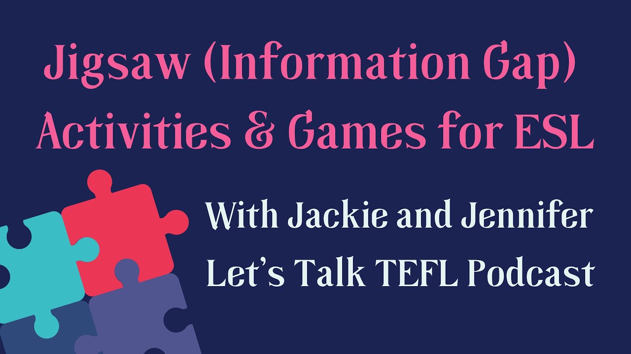 'Video thumbnail for Jigsaw Activities and Games on the Let's Talk TEFL Podcast | Information Gap Activities for ESL'