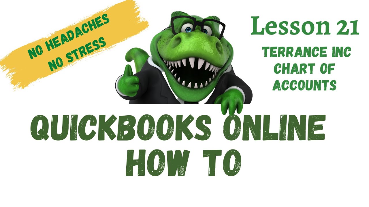 'Video thumbnail for QuickBooks How To | #21 Terrance Inc Chart of Accounts | Free QuickBooks Online Training'