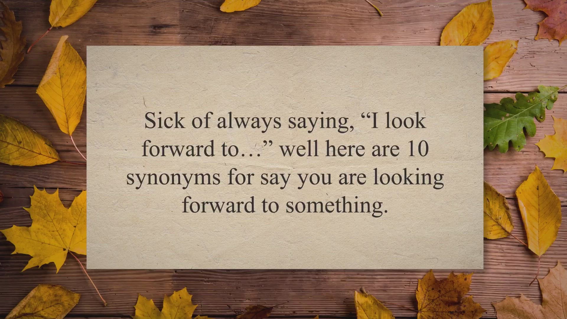 Video thumbnail for Here are 10 Ways to Say Looking Forward To – WordPress