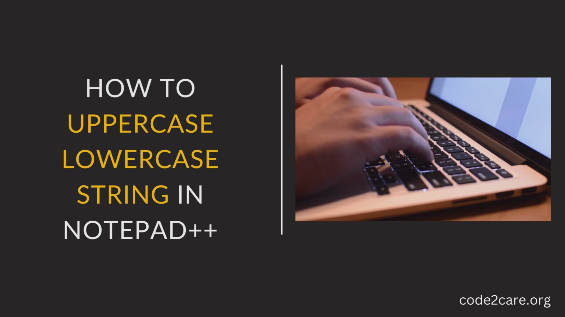 'Video thumbnail for How to uppercase lowercase String in Notepad++'