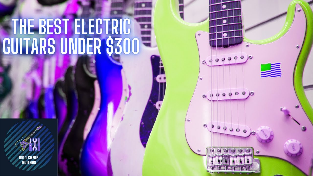 Video thumbnail for Best Electric Guitars Under $300 | Mod Cheap Guitars