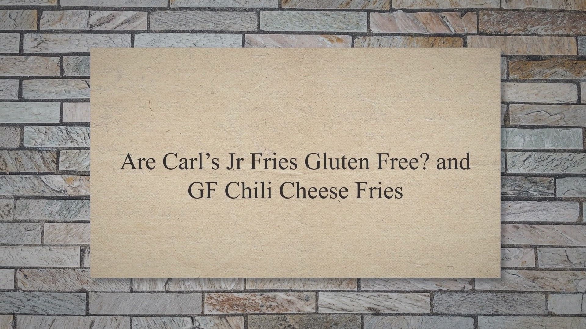 Video thumbnail for Are Carl’s Jr Fries Gluten Free? & GF Chili Cheese Fries