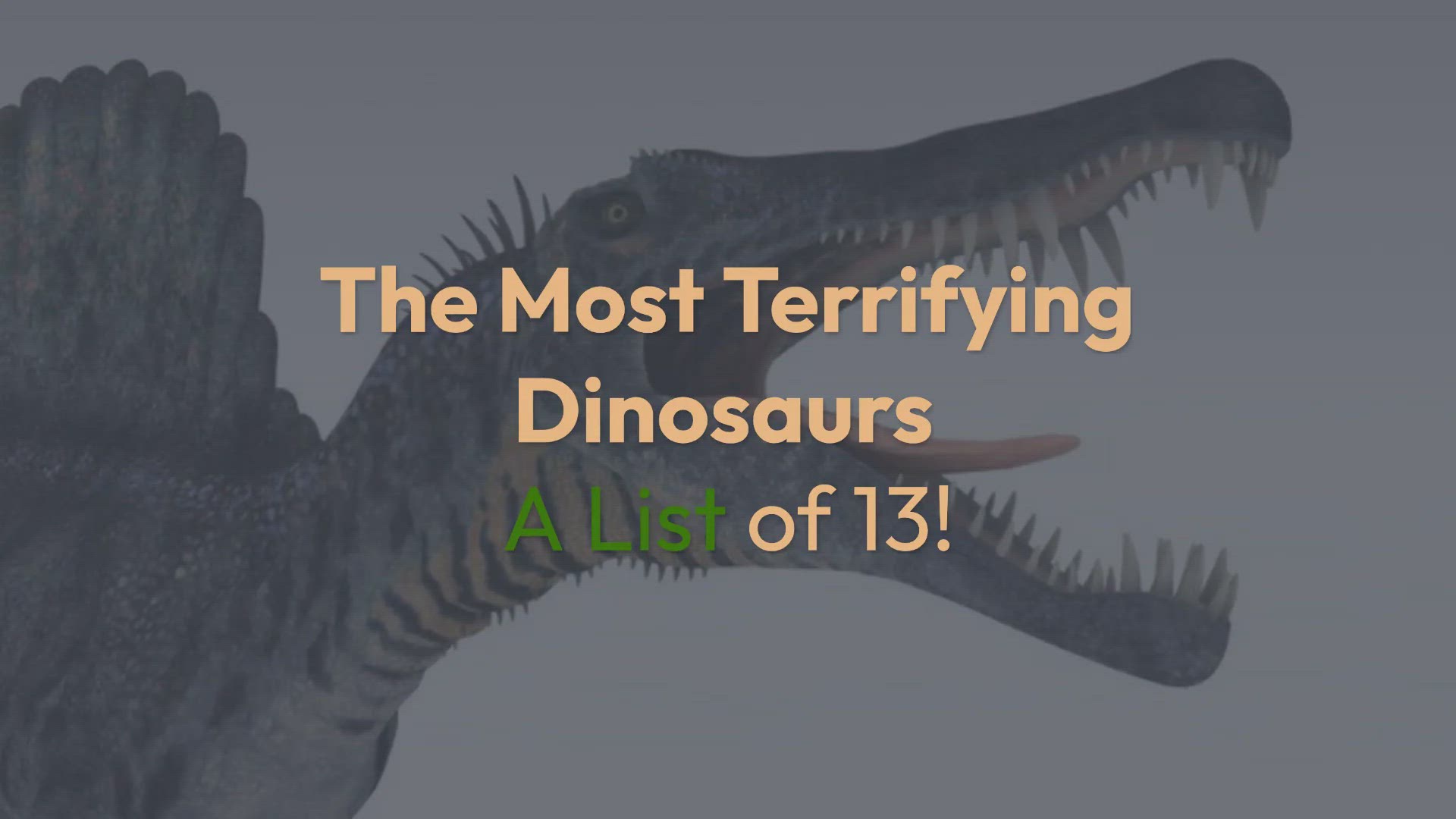 'Video thumbnail for 13_Most_Terrifying_Dinosaurs'