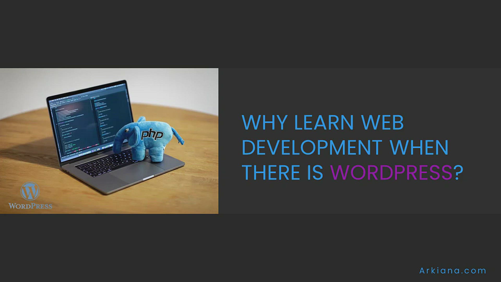 'Video thumbnail for Why Learn Web Development when there is WordPress?'
