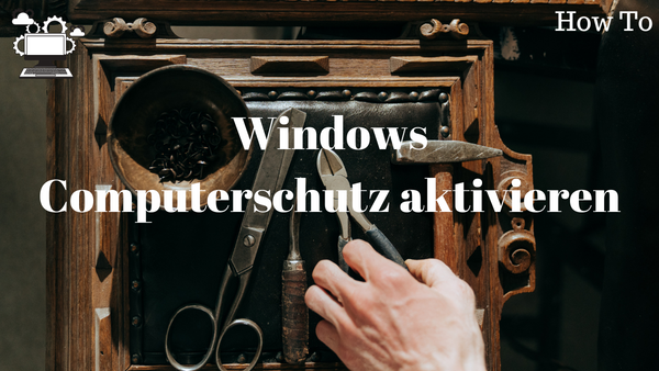 'Video thumbnail for Was ist der Windows Computerschutz und welche Vorteile bietet dieser?'