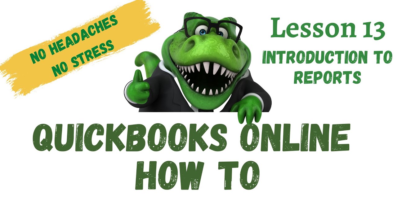 'Video thumbnail for QuickBooks How To | #13 Intro to Reports | Free QuickBooks Online Training'