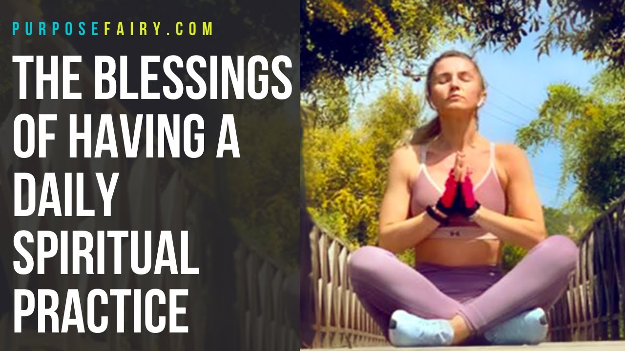 Video thumbnail for The Blessings of Having a Daily Spiritual Practice