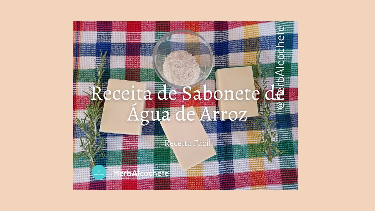 Video thumbnail for Receita de Sabonete de Água de Arroz