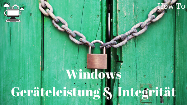'Video thumbnail for Was versteht man bei Windows unter Geräteleistung und Integrität'