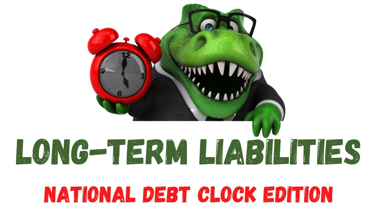Video thumbnail for Long-Term Liabilities & National Debt Clock | Accounting How To | How to Pass Accounting Class