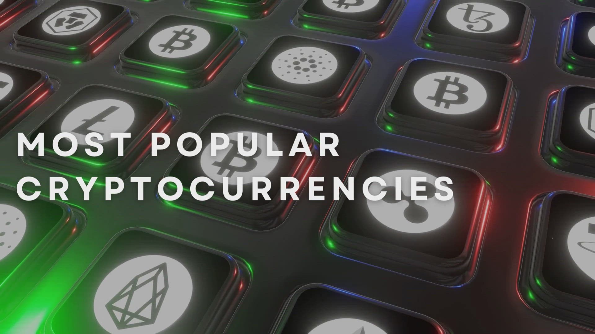 'Video thumbnail for Most Popular Cryptocurrencies'