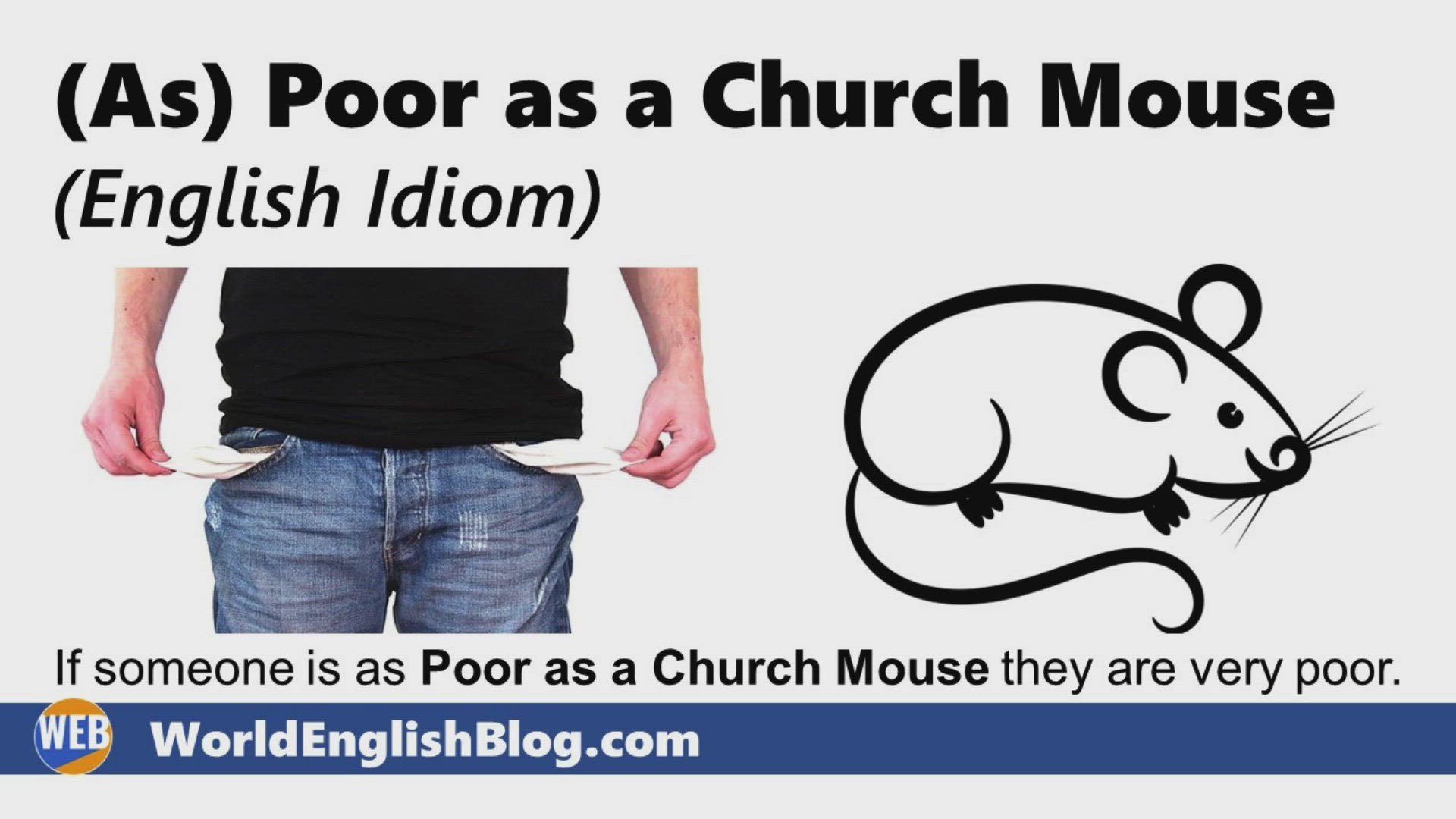 'Video thumbnail for (As) Poor as a Church Mouse (English Idiom)'
