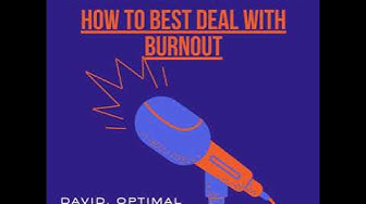 Video thumbnail for How to Best Deal With Burnout