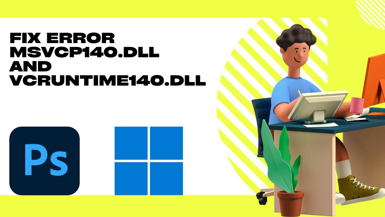 'Video thumbnail for Fix: Adobe Photoshop Error MSVCP140.dll and VCRUNTIME140.dll Not Found On Windows 11or 10 PC'