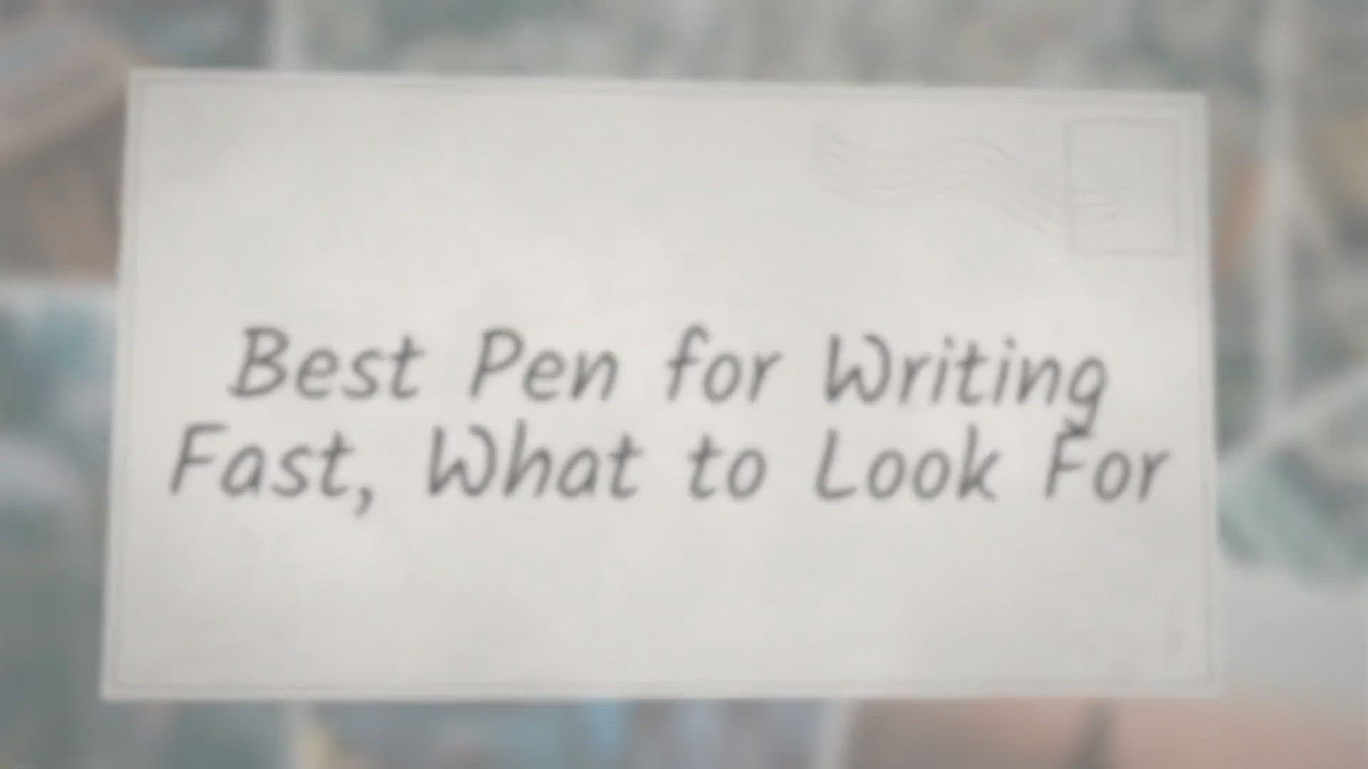 Video thumbnail for Best Pen for Writing Fast, What to Look For