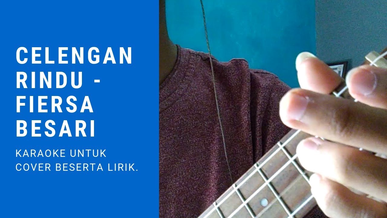 Video thumbnail for Celengan Rindu - Fiersa Besari Karaoke Ukulele Untuk Cover