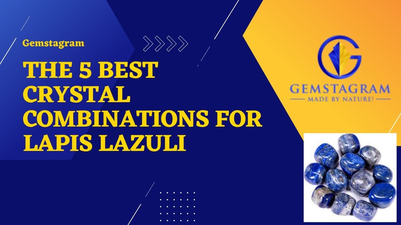 'Video thumbnail for The 5 Best Crystal Combinations for Lapis Lazuli'