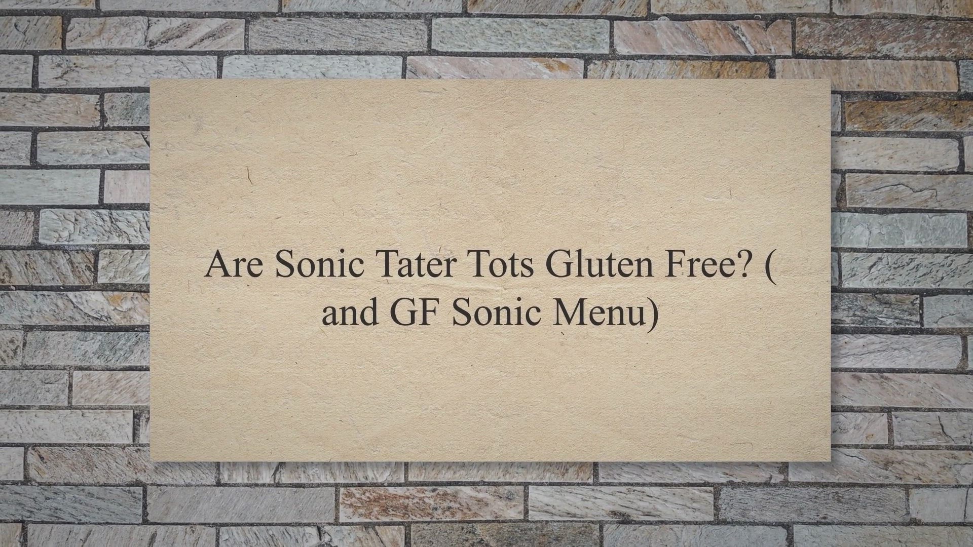 Video thumbnail for Are Sonic Tater Tots Gluten Free? (& GF Sonic Menu)