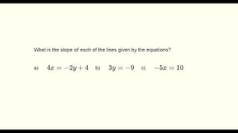 'Video thumbnail for Find the Slope of a Line Given by its Equations'