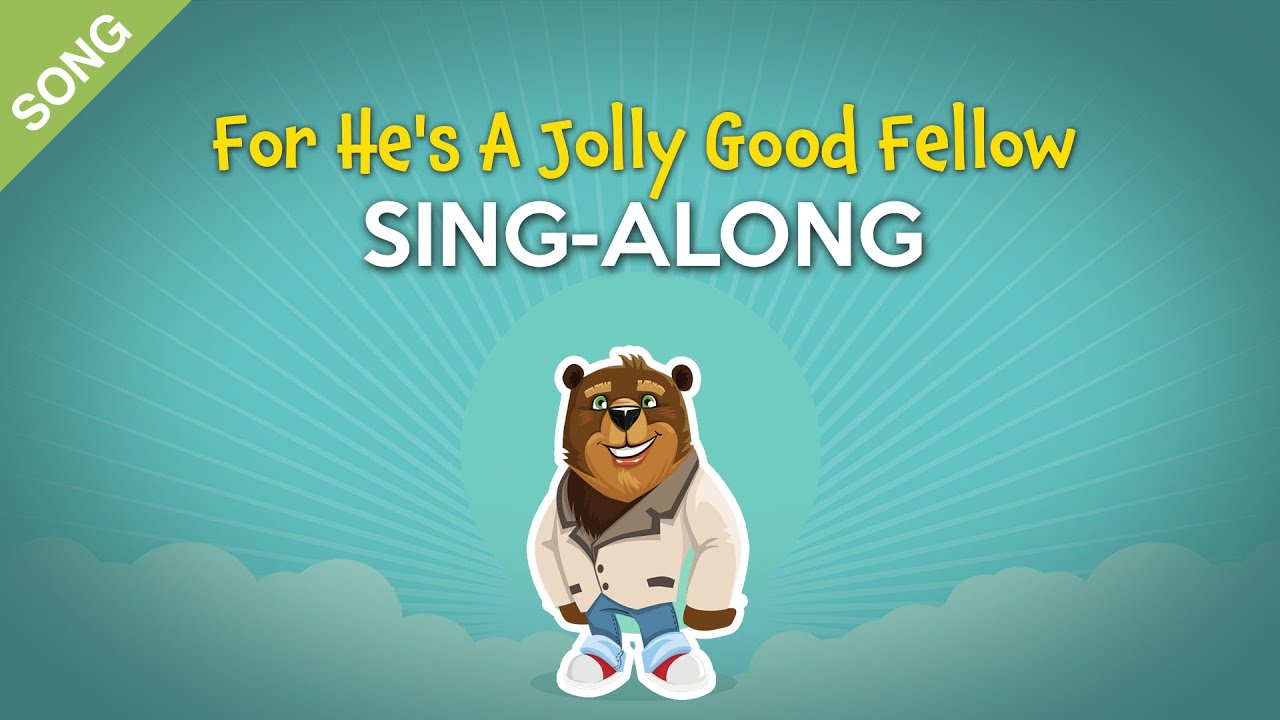 'Video thumbnail for For He's A Jolly Good Fellow [SONG] | Sing-Along'