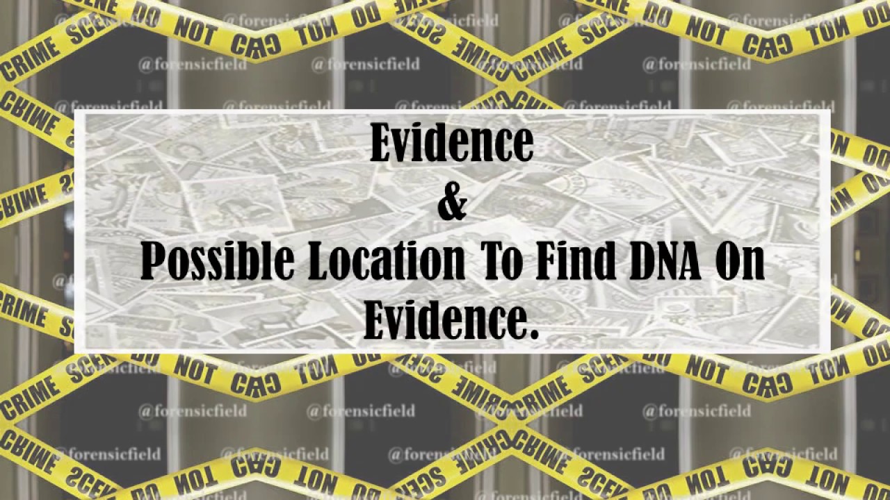 Video thumbnail for Biological Evidence & Possible Location To Find DNA On Evidence| Be Prepare for Exams