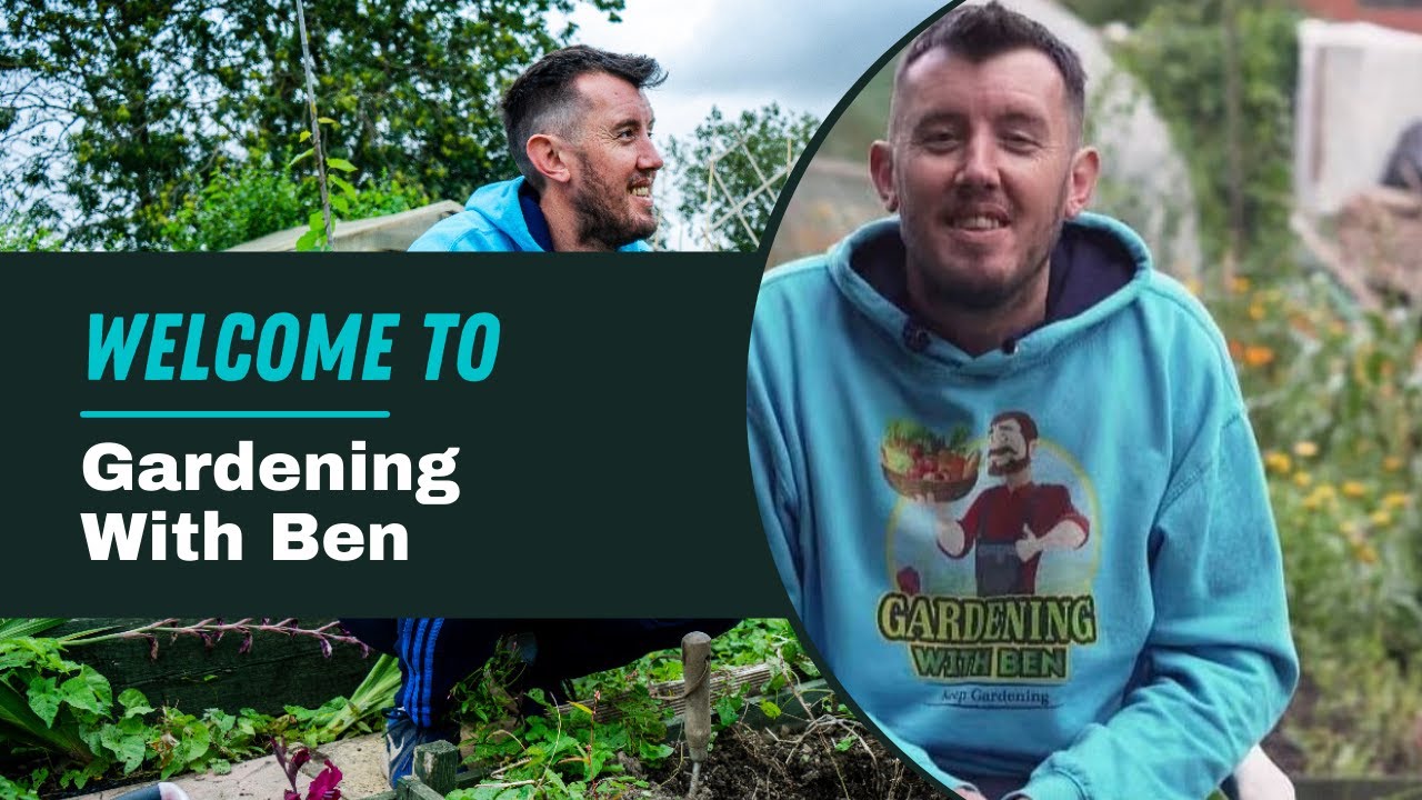 Video thumbnail for Welcome to Gardening With Ben | Let’s Grow Together & Transform Your Garden
