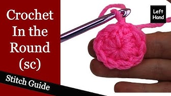 Video thumbnail for Crochet In The Round Using Single Crochet - (Left Hand) Stitch Guide
