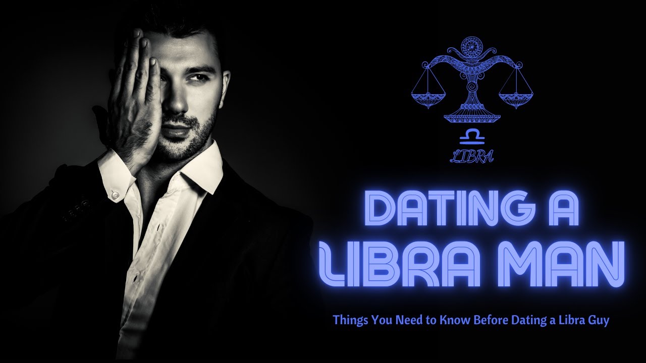 Video thumbnail for Dating a Libra Man π Things You Need to Know Before Dating a Libra Guy