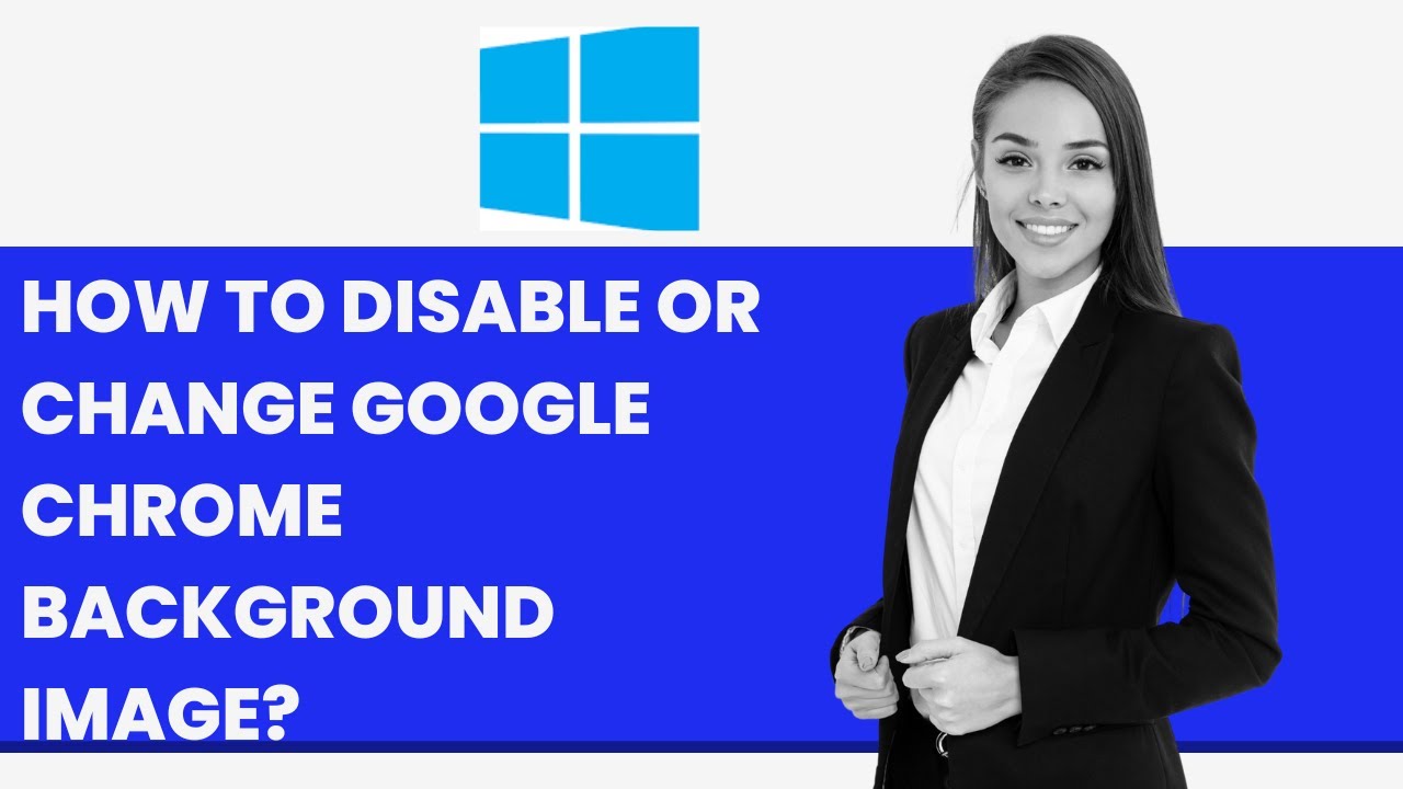 'Video thumbnail for How to Disable or Change Google Chrome Background Image?'