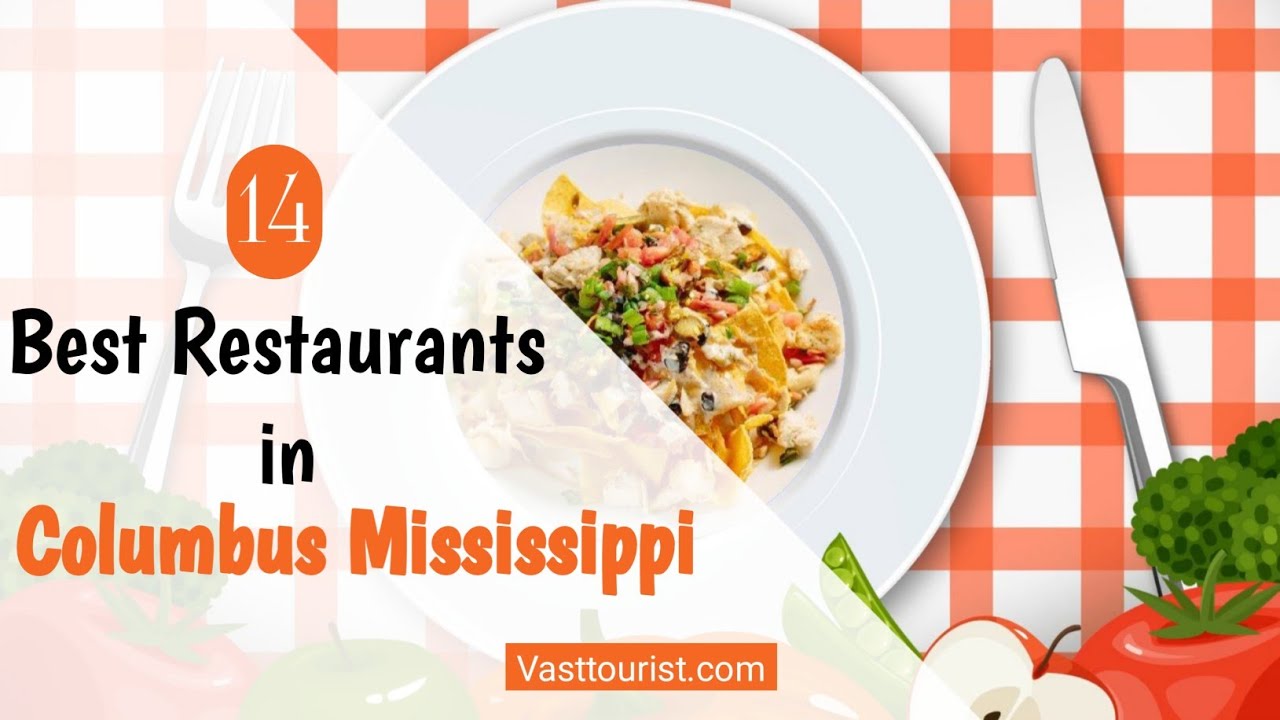 Video thumbnail for The 15 Best Restaurants in Columbus MS (Mississippi), Don’t Miss Out!