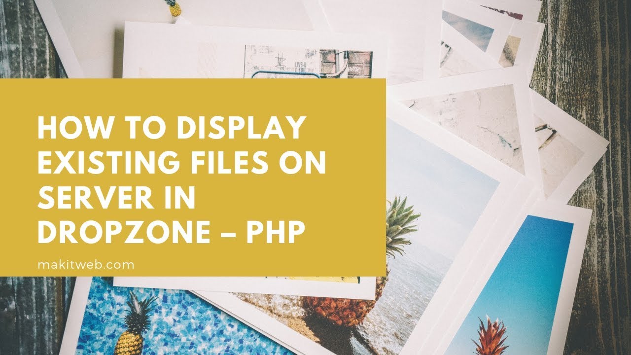 Video thumbnail for How to Display existing files on Server in Dropzone – PHP