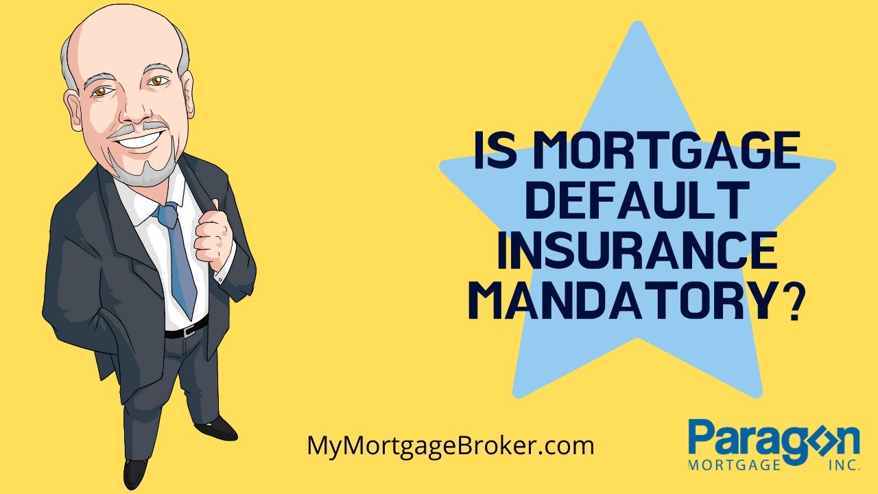 Video thumbnail for Is Mortgage Default Insurance Mandatory?