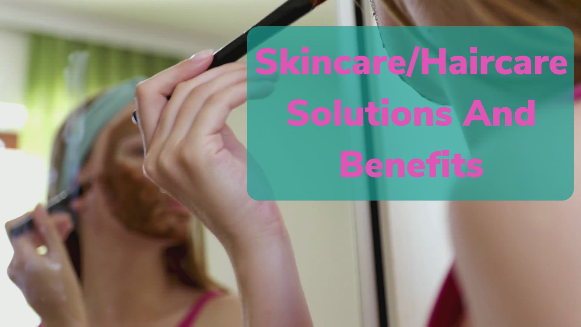 Video thumbnail for Skincare And Haircare Solutions and benefits