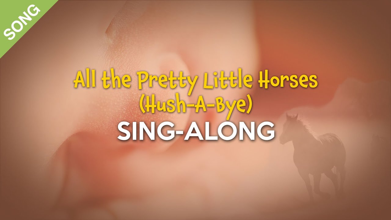 'Video thumbnail for All the Pretty Little Horses (Hush-a-bye) [SONG] | Nursery Rhymes Sing-Along'