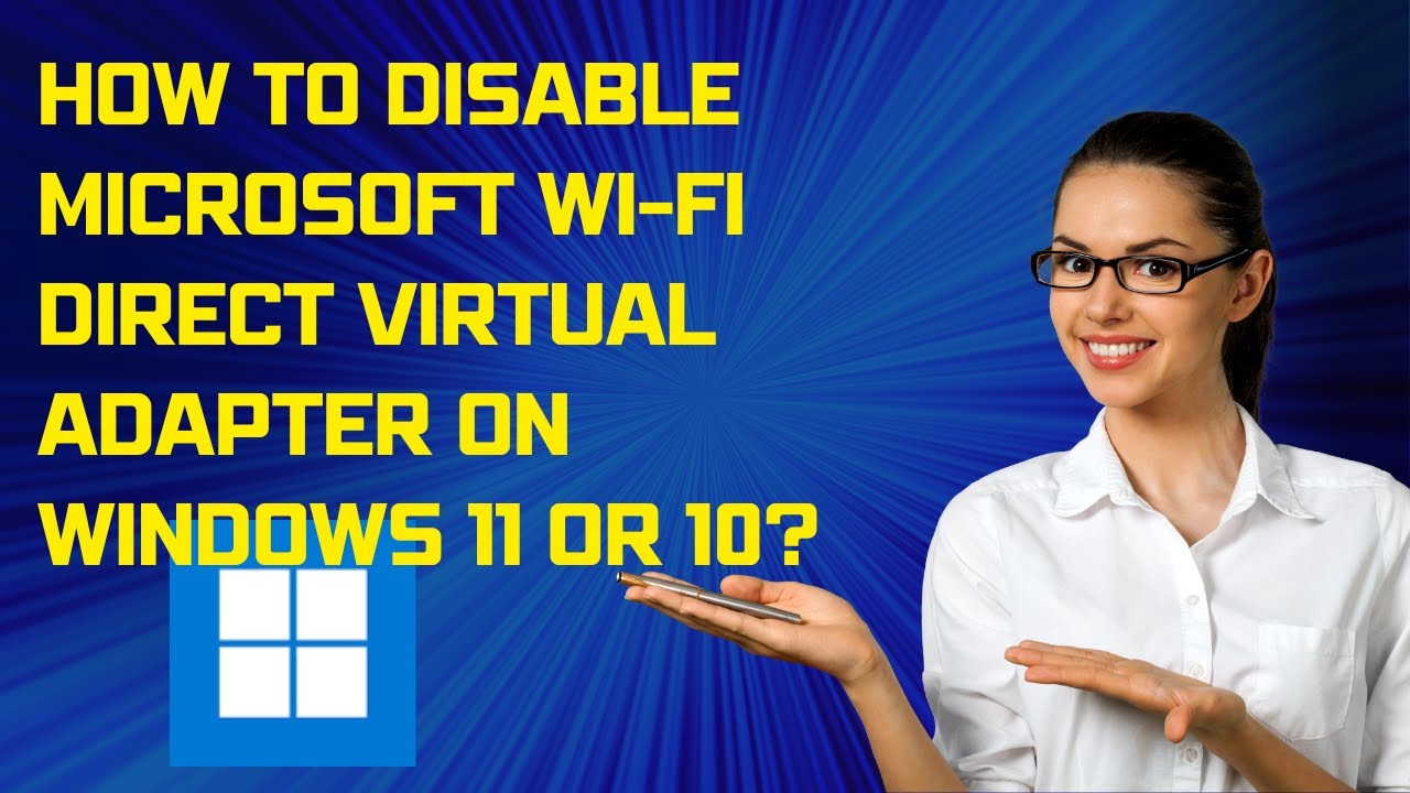 'Video thumbnail for How to Disable Microsoft Wi-Fi Direct Virtual Adapter on Windows 11 or 10?'