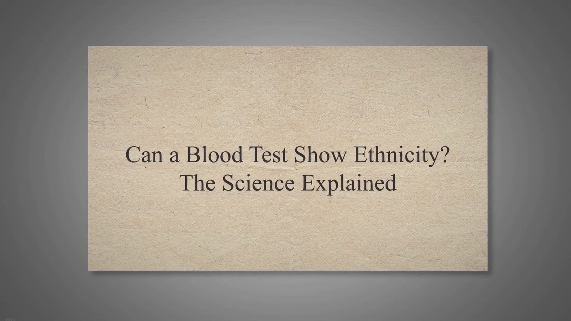 Video thumbnail for Can a Blood Test Show Ethnicity? The Science Explained