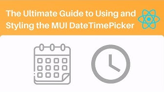 Video thumbnail for The Ultimate Guide to Using and Styling the MUI DateTimePicker