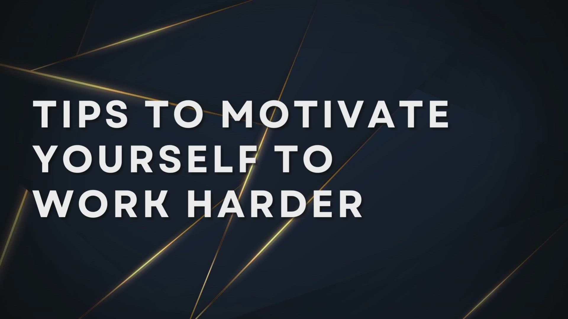 'Video thumbnail for Tips To Motivate Yourself To Work Harder'