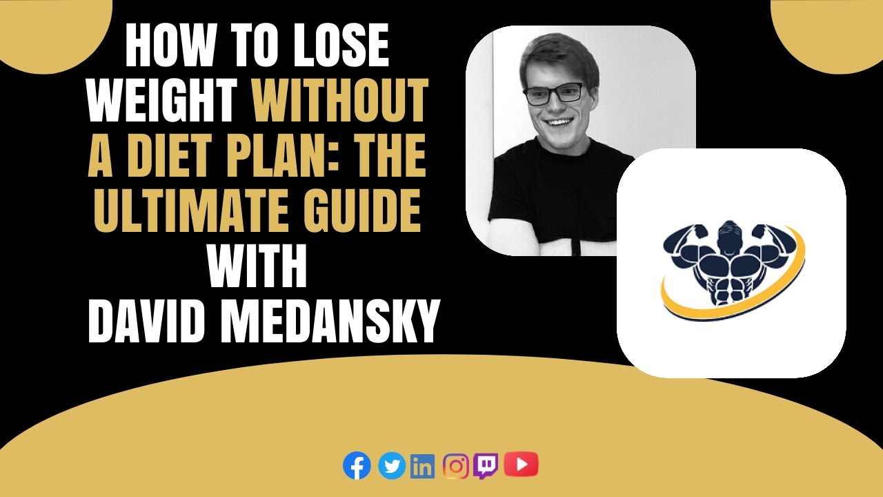 Video thumbnail for How to Lose Weight Without a Diet Plan: The Ultimate Guide With David Medansky | CrazyFitnessGuy
