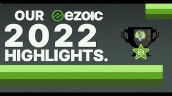 'Video thumbnail for From Revenue to Achievements: Our Journey to Success with Ezoic in 2022'